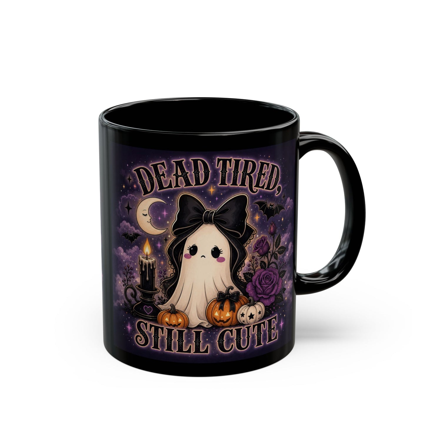Cute Gothic Ghost Mug — "Dead Tired, Still Cute" Black Coffee Cup